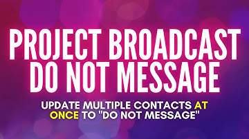 Project Broadcast: Update Multiples To Do Not Message