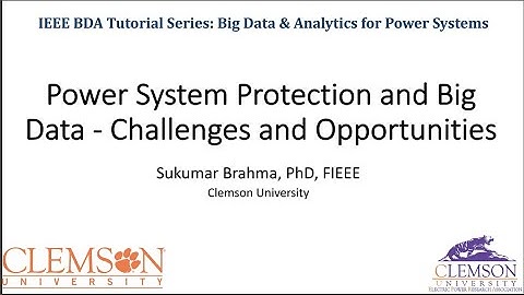 (IEEE BDA Tutorial Series) Power System Protection and Big Data - Challenges and Opportunities