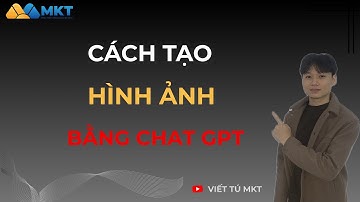 Cách Tạo Hình Ảnh Bằng Chat GPT | Viết Tú MKT