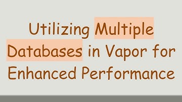 Utilizing Multiple Databases in Vapor for Enhanced Performance