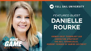 Have Game, Will Travel: Danielle Rourke (Gaming Culturist) | Full Sail University