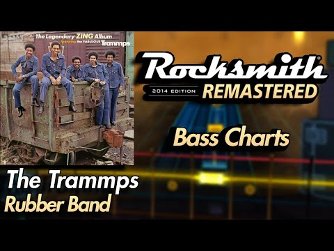 The Trammps – Rubber Band | Rocksmith® 2014 Edition | Bass Chart