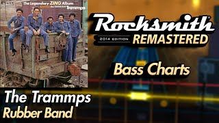 The Trammps – Rubber Band | Rocksmith® 2014 Edition | Bass Chart