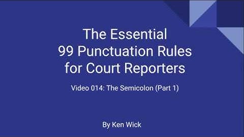 014 99 Punctuation Rules: Semicolon Part 1