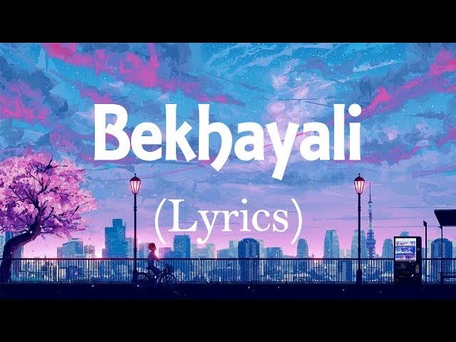 Bekhayali - (Lyrical video) arijit singh version| Kabir Singh| Shahid K | hindi songs lyric video | class=