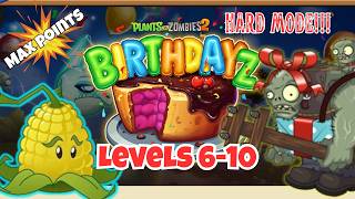 PvZ2 Birthdayz. HARD LEVELS 6-10. SPEEDRUN. MAX POINTS!