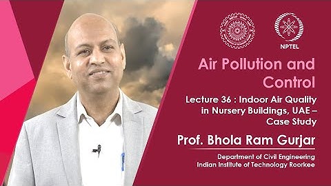 Lecture 36: Indoor Air Quality in Nursery Buildings, UAE – Case Study