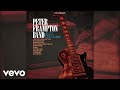 Peter Frampton Band - The Thrill Is Gone (Audio) ft. Sonny Landreth