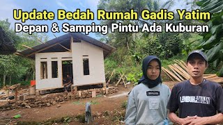Bedah Rumah Gadis Yatim Hari Ke 12 Depan Dan Samping Pintu Ada Kuburan