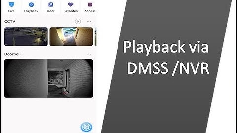 How to playback recorded videos on DMSS app and Dahua NVR
