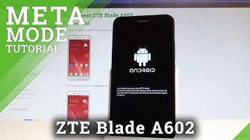 How to Enter Meta Mode in ZTE Blade A602 - Flash Mode |HardReset.Info