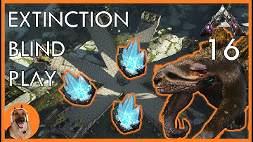 GACHA CRYSTAL FARM - ARK Extinction Blind Lets play - Ep 16