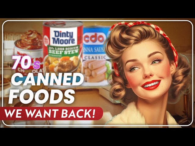 20 Famous Canned Foods From The 1970s, We Want Back! - YouTube
