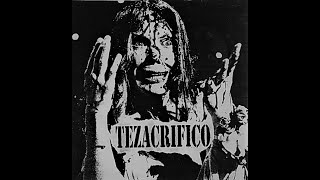 TEZACRIFICO / Tracks from Ruido split 7' (1997)