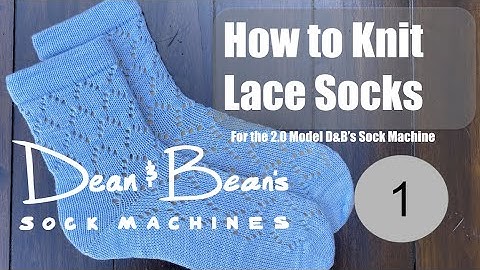 How to Knit Lace Socks Part 1