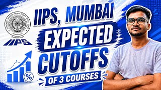 Expected Cutoffs for IIPS Mumbai 2026 | CUET PG Top Courses