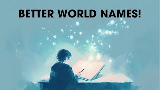 Worldbuilding: How to Make Names That Don't Suck