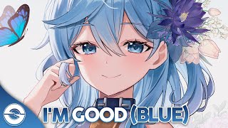 Nightcore - I'm Good (Blue) (Lyrics)