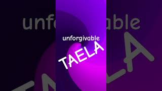 TAELA - unforgivable #shorts #newsong