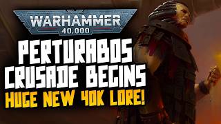 Famous PERTURABOS CRUSADE BEGINS! Massive New 40K Lore! Profile
