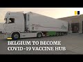 Belgium to become a distribution hub for coronavirus vaccines across Europe and Africa