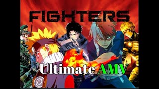 Fighters - Ultimate Anime MV [AMV]