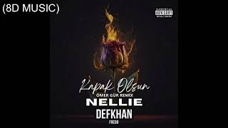Defkhan & NELLIE & Fredo - Kapak Olsun (8D MUSIC) Resimi