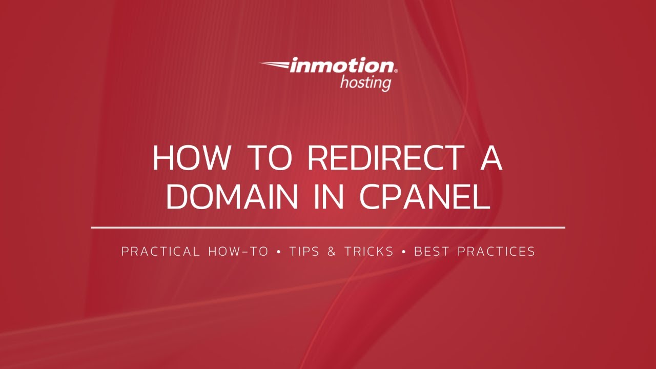 Update How to Redirect a Domain in cPanel