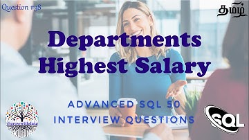 தமிழில் - Departments Highest Salary | Advanced SQL Interview Questions | Data SQL | FAANG Interview