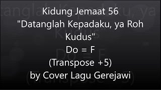 Video thumbnail of "KIDUNG JEMAAT 56 Datanglah Kepadaku, ya Roh Kudus (Spirit of the Living God)"