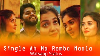 💘Single ah na romba Naala irunthen song watsapp status💘 single watsapp status 💘