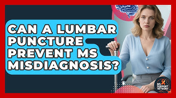 Can A Lumbar Puncture Prevent MS Misdiagnosis? - MS Support Network