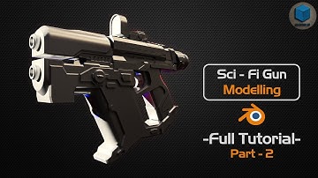 Sci - Fi Gun Modelling - Blender - Part 2
