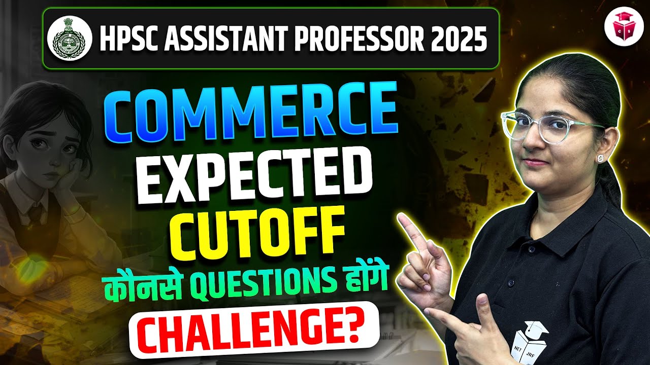 HPSC Assistant Professor Commerce Expected Cut Off 2025 | Which Questions Will Be The Challenge??