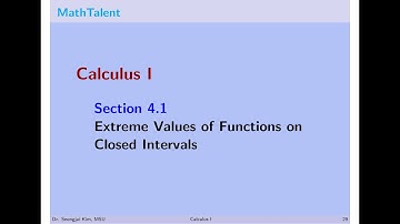 MathTalent Calculus I Sec 4.1 Extreme Values of Functions on Closed Intervals