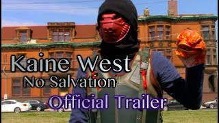 Kaine West: No Salvation - Official Trailer