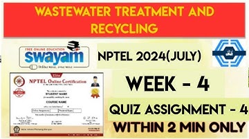 Wastewater Treatment And Recycling Week 4 Quiz Assignment Solution | NPTEL 2024 (July) | SWAYAM