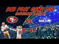 BTB POST GAME POD - 49ers DOMINATED by the Seahawks 41-6! Let the offseason begin!