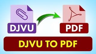 The Best Way to Convert DjVu to PDF and Bulk Transfer Files to Adobe Acrobat Document Offline