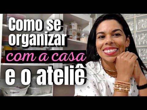 Ateliê em Casa - Como se Organizar com as rotinas da casa e do ateliê