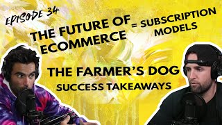Why You Should Consider eCommerce Subscription Models: The Farmer’s Dog