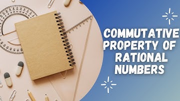 commutative property || rational numbers || class 8 || part - 4