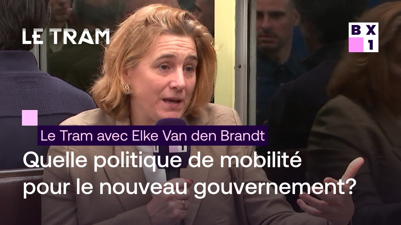 Le Tram avec Elke Van den Brandt - Quelle politique de mobilité pour le nouveau gouvernement?
