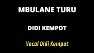 MBULANE TURU DIDI KEMPOT cover lirik