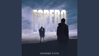 Video thumbnail of "Eduardo Nieto - Espero"