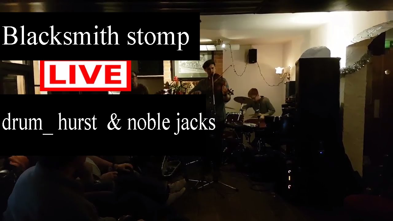 Performing Blacksmith stomp live  with will and Ant form  (noble jacks)
