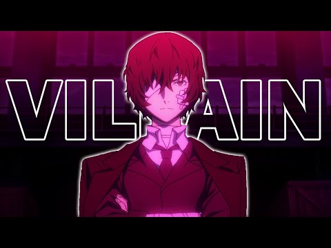 [AMV] Dazai Osamu - Villain