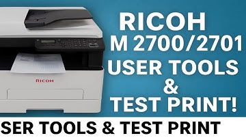 Exploring User Tools and Printing Test Page on Ricoh M 2700/M 2701 Printer