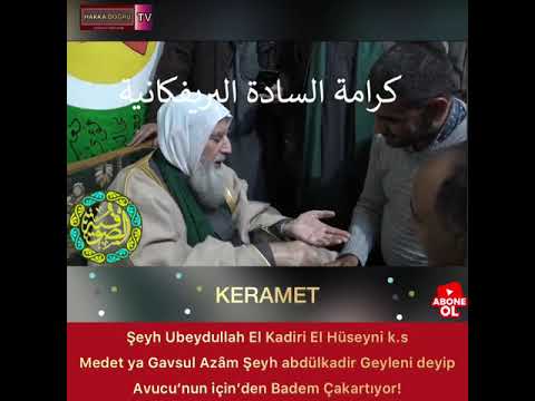 Şeyh Ubeydullah el kadir-i el Hüseyni hz keramet gösteriyor!