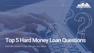 Top 5 Hard Money Loan Questions
